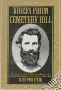 Voices from Cemetery Hill libro in lingua di Speer William Henry Asbury, Speer Allen Paul