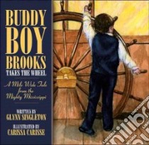 Buddy Boy Brooks Takes the Wheel libro in lingua di Singleton Glynn, Carisse Carissa (ILT)