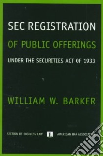 Sec Registration of Public Offerings Under the Securities Act of 1933 libro in lingua di Barker William W.