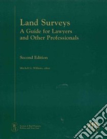 Land Surveys libro in lingua di Williams Mitchell G. (EDT), American Bar Association. Section of Real Property Probate and Trust Law (COR)