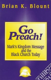 Go Preach! libro in lingua di Blount Brian K.