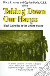 Taking Down Our Harps libro in lingua di Hayes Diana L. (EDT), Davis Cyprian (EDT)