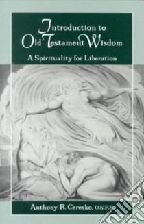 Introduction to Old Testament Wisdom libro in lingua di Ceresko Anthony R.