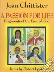 A Passion for Life libro in lingua di Chittister Joan D.