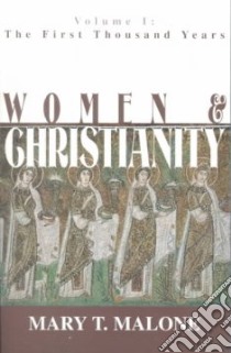 Women and Christianity libro in lingua di Malone Mary T.