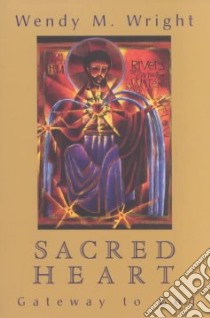 Sacred Heart libro in lingua di Wright Wendy M.