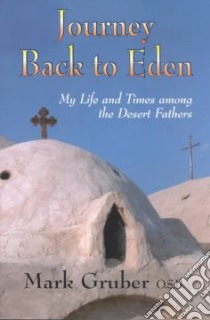 Journey Back to Eden libro in lingua di Gruber Mark, Ransil M. Michele