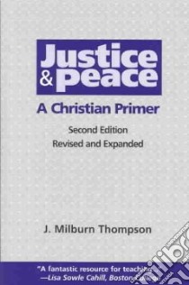 Justice and Peace libro in lingua di Thompson Joseph Milburn