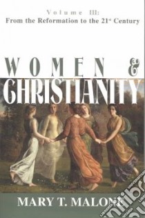 Women & Christianity libro in lingua di Malone Mary T.