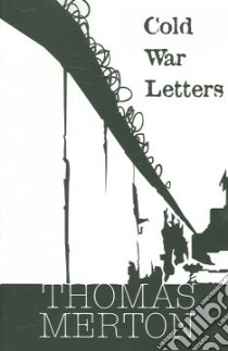 Cold War Letters libro in lingua di Merton Thomas, Bochen Christine M. (EDT), Shannon William H. (EDT)