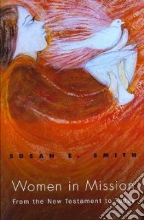 Women In Mission libro in lingua di Smith Susan E.