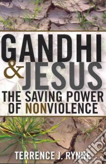 Gandhi and Jesus libro in lingua di Rynne Terrence J.