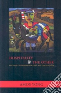 Hospitality and the Other libro in lingua di Yong Amos