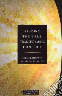 Reading the Bible, Transforming Conflict libro in lingua di Dempsey Carol J., Shapiro Elayne J.