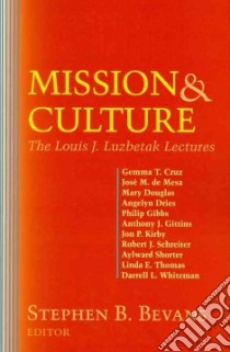 Mission and Culture libro in lingua di Bevans Stephen B. (EDT)