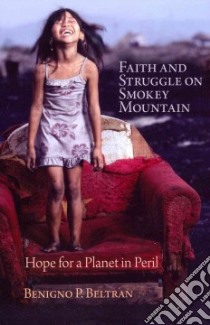 Faith and Struggle on Smokey Mountain libro in lingua di Beltran Benigno P.