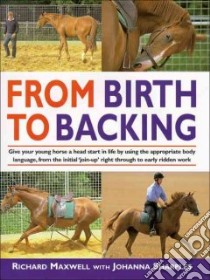 From Birth to Backing libro in lingua di Maxwell Richard, Sharples Johanna