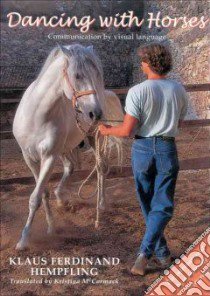 Dancing With Horses libro in lingua di Hempfling Klaus Ferdinand