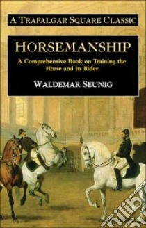 Horsemanship libro in lingua di Seunig Waldemar