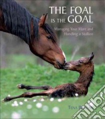 The Foal Is The Goal libro in lingua di Bastian Tena
