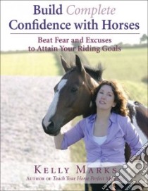 Build Complete Confidence with Horses libro in lingua di Marks Kelly