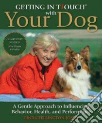 Getting in TTouch with Your Dog libro in lingua di Tellington-Jones Linda, Schwartz Christine (TRN), Koller Cornelia (ILT)