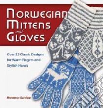 Norwegian Mittens and Gloves libro in lingua di Sundbo Annemor