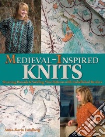 Medieval-Inspired Knits libro in lingua di Lundberg Anna-karin