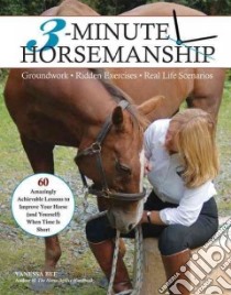 3-minute Horsemanship libro in lingua di Bee Vanessa
