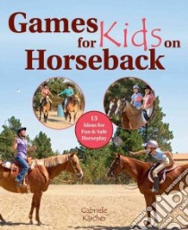 Games for Kids on Horseback libro in lingua di Karcher Gabriele, Didier Emma Josephine (TRN)