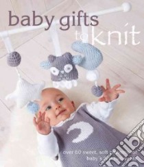 Baby Gifts to Knit libro in lingua di Marie Claire Idees (COR)