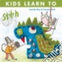 Kids Learn to Stitch libro in lingua di Guy Lucinda, Hall François (ILT)