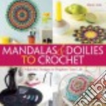 Mandalas & Doilies to Crochet libro in lingua di André Marie-line