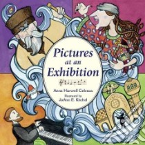 Pictures at an Exhibition libro in lingua di Celenza Anna Harwell, Kitchel Joann E. (ILT)