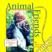 Animal Friends libro in lingua di Ajmera Maya, Ivanko John D., Shakti for Children (Organization)