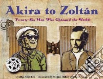 Akira to Zoltan libro in lingua di Chin-Lee Cynthia, Halsey Megan (ILT), Addy Sean (ILT)