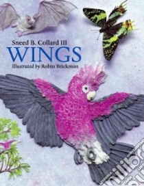 Wings libro in lingua di Collard Sneed B., Brickman Robin (ILT)