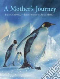 A Mother's Journey libro in lingua di Markle Sandra, Marks Alan (ILT)