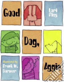 Good Dog, Aggie libro in lingua di Ries Lori, Dormer Frank W. (ILT)