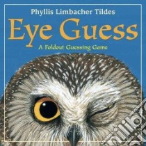 Eye Guess libro in lingua di Tildes Phyllis Limbacher