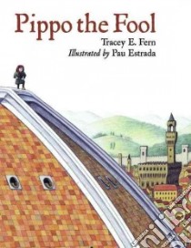 Pippo the Fool libro in lingua di Fern Tracey E., Estrada Pau (ILT)