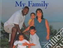 My Family libro in lingua di Kinkade Sheila, Little Elaine (ILT), Townsend Kathleen Kennedy (FRW)