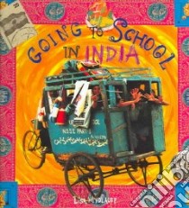 Going To School In India libro in lingua di Heydlauff Lisa, Sen Sushmita (FRW), Upadhye Nitin (PHT)