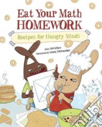 Eat Your Math Homework libro in lingua di McCallum Ann, Hernandez Leeza (ILT)