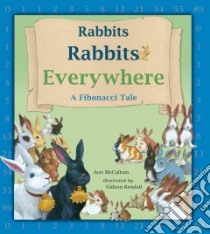 Rabbits, Rabbits Everywhere libro in lingua di McCallum Ann, Kendall Gideon (ILT)