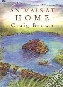 Animals at Home libro in lingua di Brown Craig McFarland