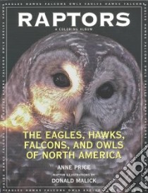 Raptors libro in lingua di Price Anne, Malick Donald L., Simons Randy (ILT), Roger Tory Peterson Institute (FRW), Malick Donald L. (ILT)