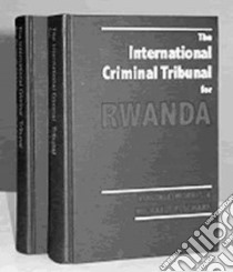 The International Criminal Tribunal for Rwanda libro in lingua di Morris Virginia, Scharf Michael P.