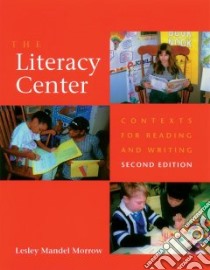The Literacy Center libro in lingua di Morrow Lesley Mandel