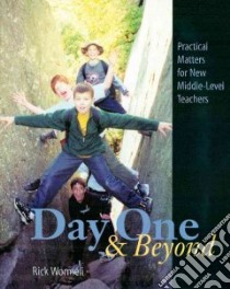Day One and Beyond libro in lingua di Wormeli Rick